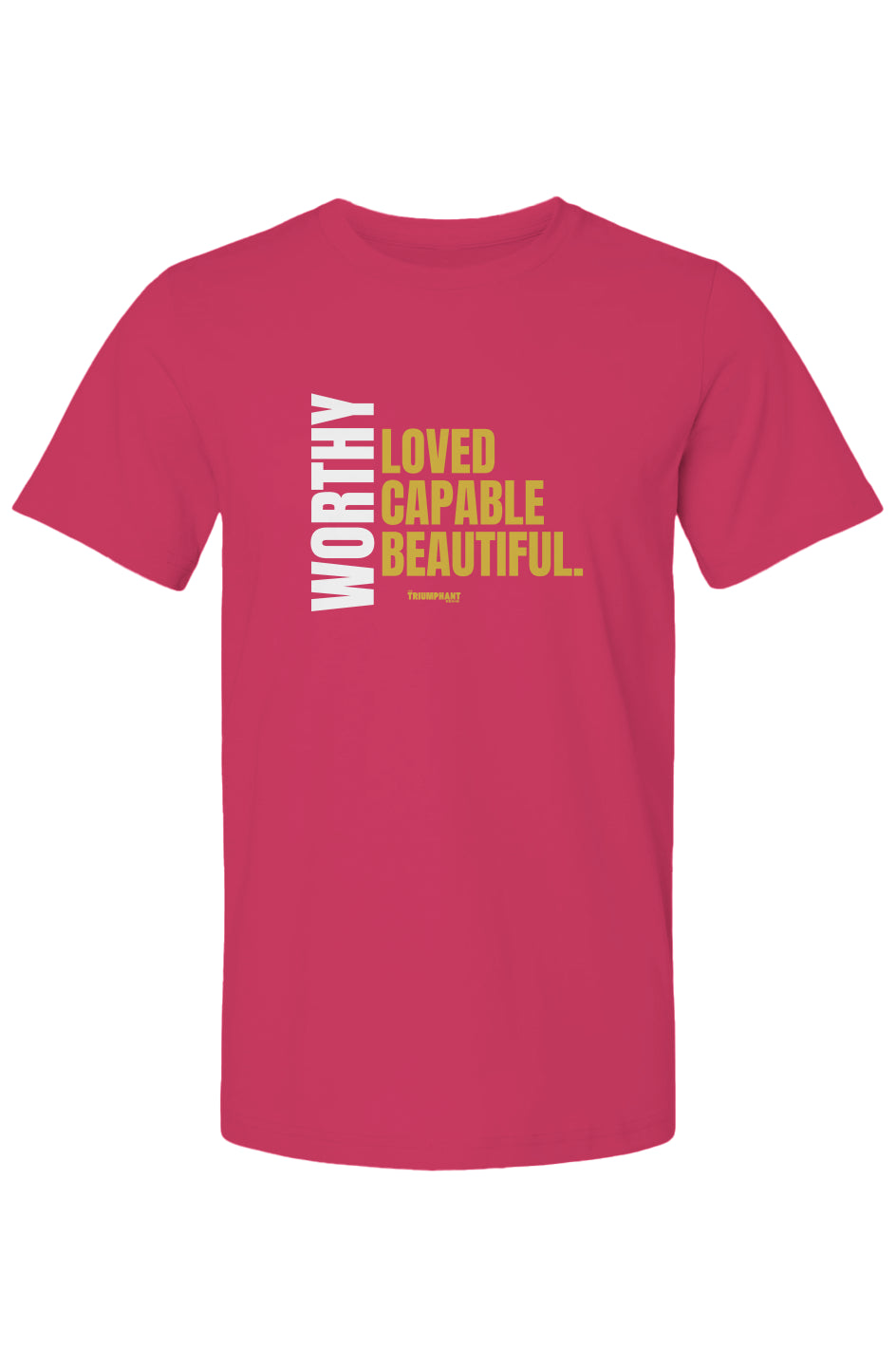 Worthy, Loved, Capable, Beautiful Tee