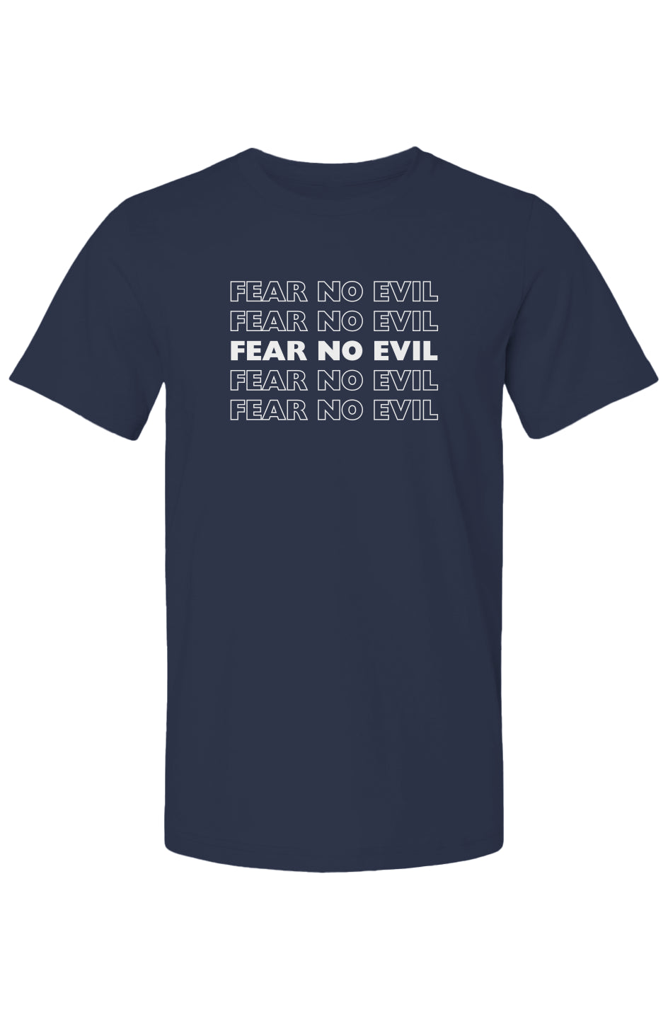 Fear No Evil Tee