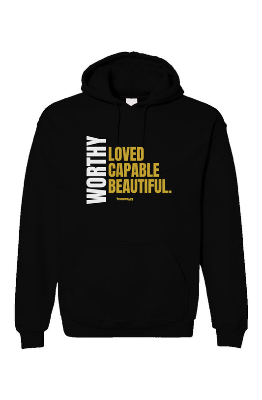 Worthy, Loved, Capable, Beautiful Hoodie