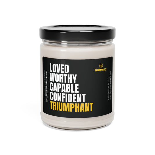 Scented Soy Candle - Loved, Worthy, Capable, Confident, Triumphant.
